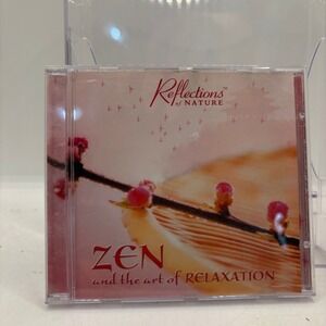 Reflections of Nature ZEN and the Art of Relaxation‎ CD Music Soothing